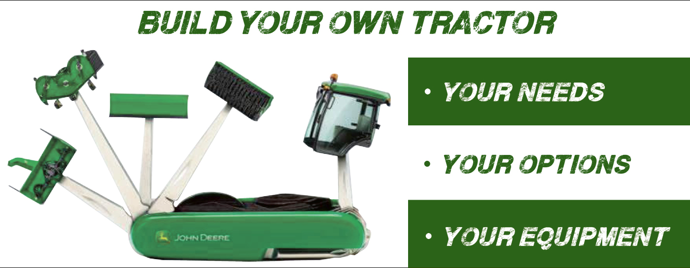 Build Your Own Tractor with your Needs and your options. It's your equipment